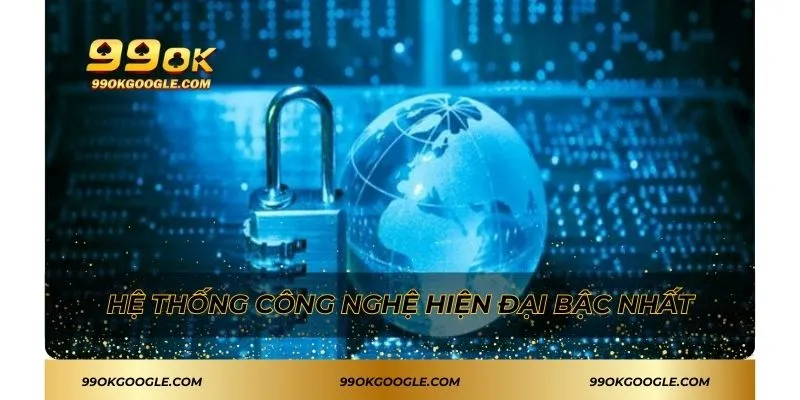 IM Sport 99ok - Thương Hiệu Nhà Cái Nổi Tiếng Hàng Đầu 3 Hệ thống công nghệ hiện đại bậc nhất