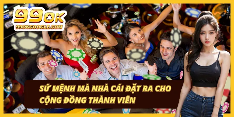 99OK 39 Cam kết và sứ mệnh phục vụ người chơi tại nhà cái uy tín